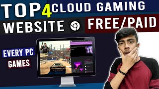 TOP 4 Cloud Gaming Websites For PC amp Android Play Your Fav Games On LowEnd PC [upl. by Aij384]