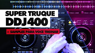 TRUQUE DJ DDJ 400  PACK DE SAMPLES [upl. by Jameson899]