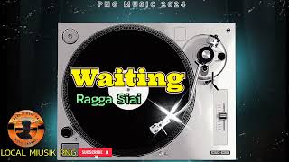 Ragga Siai 2024WaitingOfficial Audio Music [upl. by Ladonna]