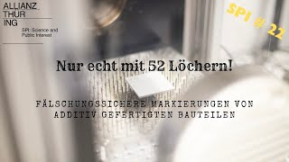 Fälschungssichere Markierungen von additiv gefertigten Bauteilen spi 22 SecuLaserCode [upl. by Eillo]