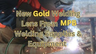 New Gold Welding Lens From MPB Welding Suppliesamp Equipment [upl. by Gardiner]