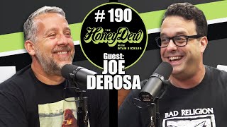 HoneyDew Podcast 190  Joe DeRosa [upl. by Yrelav]