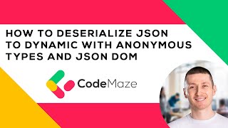 How To Deserialize JSON to Dynamic With Anonymous Types and JSON DOM [upl. by Nishi]