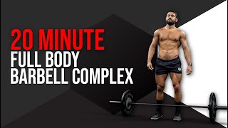 20 Minute Full Body Barbell Complex FOLLOW ALONG [upl. by Rednaxela]