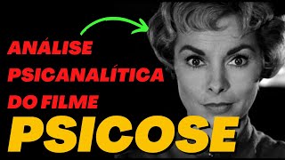 PSICOSE 1960 Análise Psicanalítica do Filme de Alfred Hitchcock [upl. by Silloc]