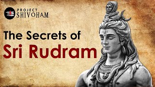 The Secrets of SRI RUDRAM  Project SHIVOHAM [upl. by Auqinot604]