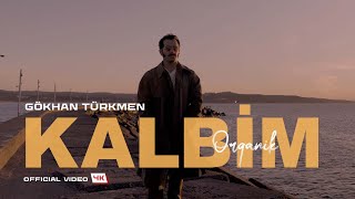 Kalbim quotOrganikquot Official Video  Gökhan Türkmen [upl. by Alieka91]