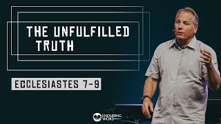 Ecclesiastes 79  The Unfulfilled Life [upl. by Andrade]