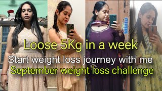 September weight loss challenge  Loose 5kg in a week  Weight Loss journey [upl. by Hamid]