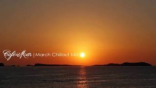 Café del Mar Ibiza Chillout Mix March 2013 [upl. by Pappas]