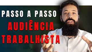 13 PASSOS DA AUDIÊNCIA TRABALHISTA [upl. by Taffy]