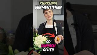 Kurkuma fermentieren Gesund und lecker selbst machen mit Blumenkohl [upl. by Akihsar]