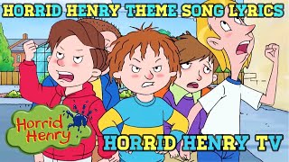 Horrid Henry Theme Song Lyrics [upl. by Varion823]