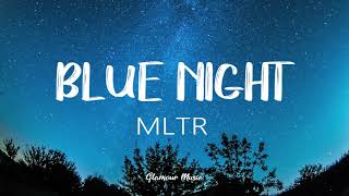 MLTR  Blue Night Lyrics Michael Learns To Rock [upl. by Ebner947]