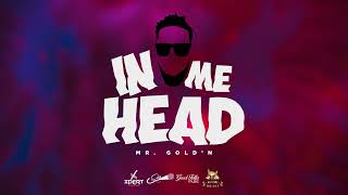 Mr GoldN  In Me Head Official Audio [upl. by Laekim]