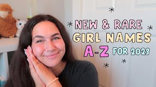 NEW amp RARE GIRL NAMES A Z FOR 2023  Unique Baby Names I Love But Wont Be Using [upl. by Alberik308]