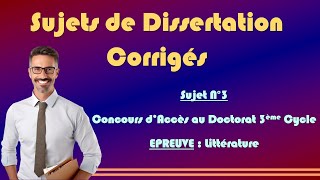 Sujets de Dissertation Corrigés N°3  Littérature [upl. by Ruhl]