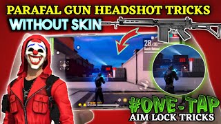 PARAFAL GUN HEADSHOT TRICKS  AIM LOCK  parafal gun se headshot kaise mare  parafal one tap tricks [upl. by Gerhard]