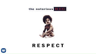 The Notorious BIG  Respect Official Audio [upl. by Ayita474]