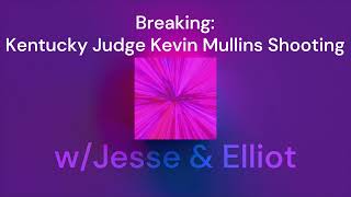 Breaking Kentucky Judge Kevin Mullins Fatally Shot [upl. by Siuqramed482]