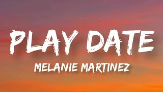 Play Date  Melanie Martinez  Lyrics Video [upl. by Else]