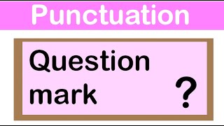 QUESTION MARK  English grammar  How to use punctuation correctly [upl. by Gildea]