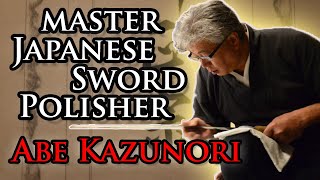 Master Japanese Sword Polisher Abe Kazunori 日本刀研師マイスター [upl. by Abbott]