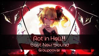 Rot in Hell EastNewSound「Groupcover」 [upl. by Adlen]