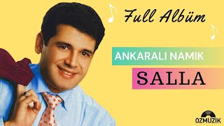 Ankaralı Namık Salla  Full Albüm [upl. by Alvie729]