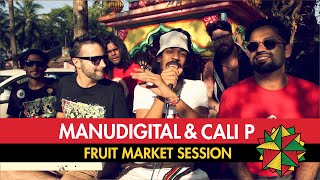 MANUDIGITAL amp Cali P  Fruit Market Session Goa India [upl. by Monda]