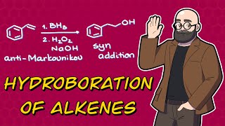 HydroborationOxidation of Alkenes  Making of AntiMarkovnikov Alcohols [upl. by Deidre]