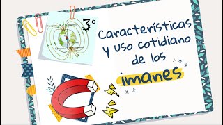 Imanes  Características y uso cotidiano [upl. by Ongun]