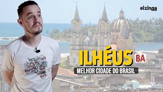 Por que ILHÉUS BA é a MELHOR CIDADE do Brasil [upl. by Stefanie]