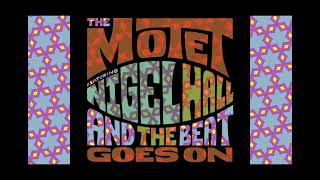 The Motet  And the Beat Goes On feat Nigel Hall [upl. by Ahseim]