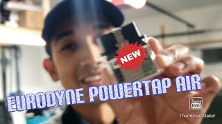 Eurodyne Powertap Air Overview  First Impressions [upl. by Yunfei]