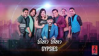 Hina Hina  හිනා හිනා   Gypsies  Audio [upl. by Asnerek]