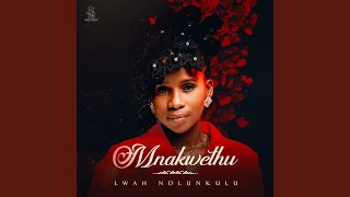 Mnakwethu [upl. by Giwdul]