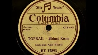 Aşık Veysel  Beni Sadık Yarim Kara Topraktır  GERÇEK TAŞ PLAK KAYDI [upl. by Piscatelli]