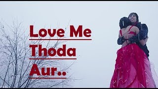 Love Me Thoda Aur Arijit Singh Lyrics  Yaariyan  Himansh Kohli  Rakul Preet  Pritam [upl. by Sergias]