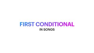 First Conditional in Songs [upl. by Post]