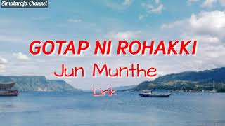 GOTAP NI ROHAKKI  JUN MUNTHE  LIRIK  LAGU BATAK TERBARU 2020 [upl. by Halet]