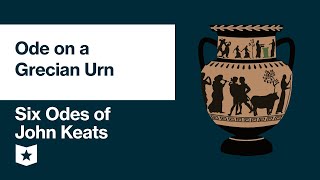 Six Odes of John Keats  Ode on a Grecian Urn [upl. by Helbona]