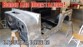 Body work and Monstaliner  Jeep CJ7 Build Part 12 [upl. by Wier]