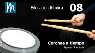 Educación Rítmica 08  Corchea a tiempo  Figuras Musicales [upl. by Noda]