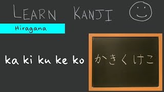 Learn Hiragana  ka ki ku ke ko かきくけこ How to Write and Read Japanese  Learn Kanji [upl. by Jessabell]