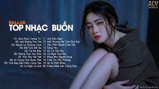 Top Nhạc Buồn Hay Nhất 2022  LK Ballad Buồn Tâm Trạng Nhất Hiện Nay  Buồn Thì Cứ Khóc 62 [upl. by Anytsyrk593]