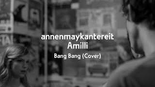 Bang Bang Cover  AnnenMayKantereit x Amilli [upl. by Andra713]