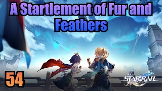 A Startlement of Fur and Feathers 54  Honkai Star Rail 24 [upl. by Leryt]