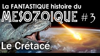 Le Crétacé  Mésozoïque 3  Paléontologie  Simplex Paléo [upl. by Lewis]