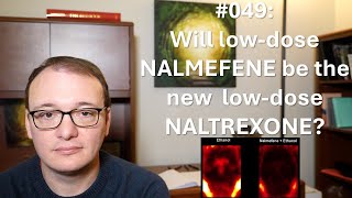 049  Will lowdose NALMEFENE work better than lowdose NALTREXONE for reducing brain inflammation [upl. by Anitneuq]